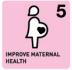 <p>MILLENNIUM DEVELOPMENT GOALS goal 5</p>