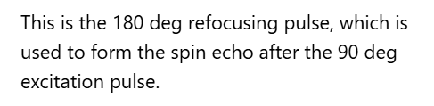 <p>D. 180 RF pulse (refocusing)</p>