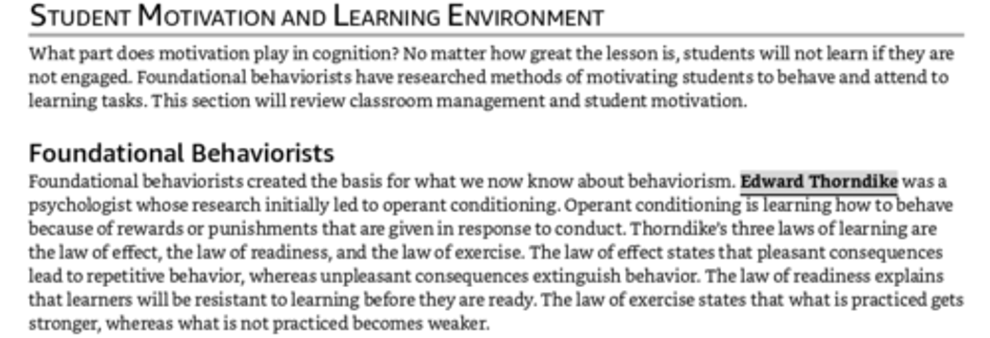 <p>Foundational Behaviorist, his research initially led to operant conditioning; His learning laws include the law of effect, the law of readiness, and the law of exercise</p>