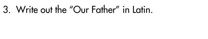 <p>Translate into Latin:</p>