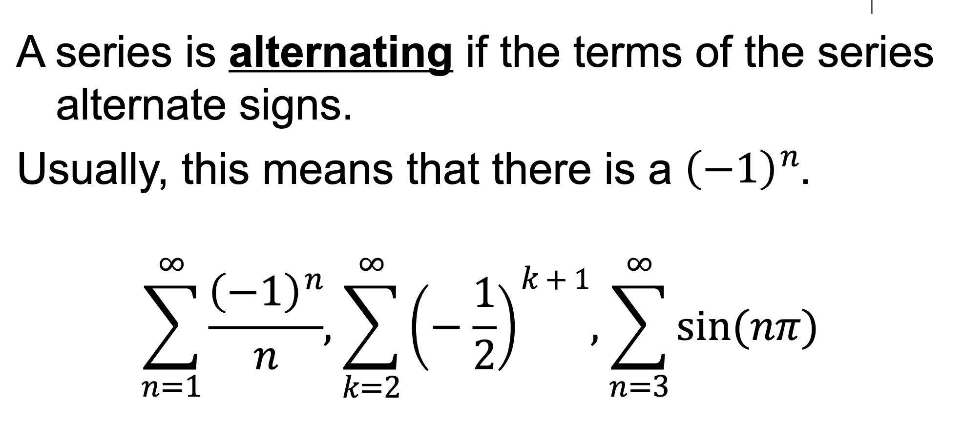 <ul><li><p>If the absolute value of the sequence is decreasing and the limit of the absolute value of the sequence = 0, the sequence converges</p></li><li><p>check if the sequence decreases by comparison inequality or taking the derivative. Can also maybe plug in terms.</p></li></ul><p></p><p>Steps:</p><ol><li><p>divergence test of absolute value of the sequence</p></li><li><p>check decreasing</p></li><li><p>find type of convergence by looking at the absolute value of the series. If the series diverges, the original series converges conditionally. If the series converges, the original series converges absolutely. Can use any test</p></li></ol><p></p>