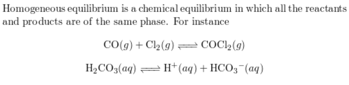 <p>all species are present in the same phase</p>