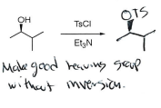 <p>No inversion, addition of good leaving group (OTs)</p>