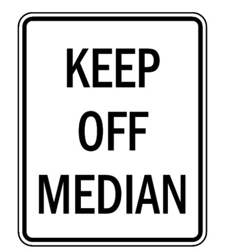 <p>What does a Keep Off Median sign mean?</p>
