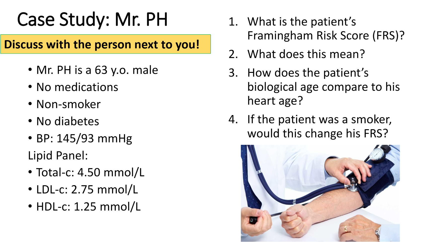 <ol><li><p>14 points</p></li><li><p>Within the next 10 years, there is a 18.4% chance of this patient developing a cardiovascular disease (moderate risk)</p></li><li><p>Heart Age is 68&nbsp;</p></li><li><p>Being a smoker would add 4 points, bringing the score up to 18 which puts him in the high risk catergory</p></li></ol><p></p>