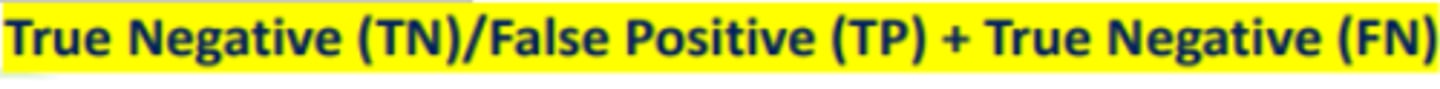 <p>ability of a test to correctly identify a patient who is normal, not having the condition being tested.</p>