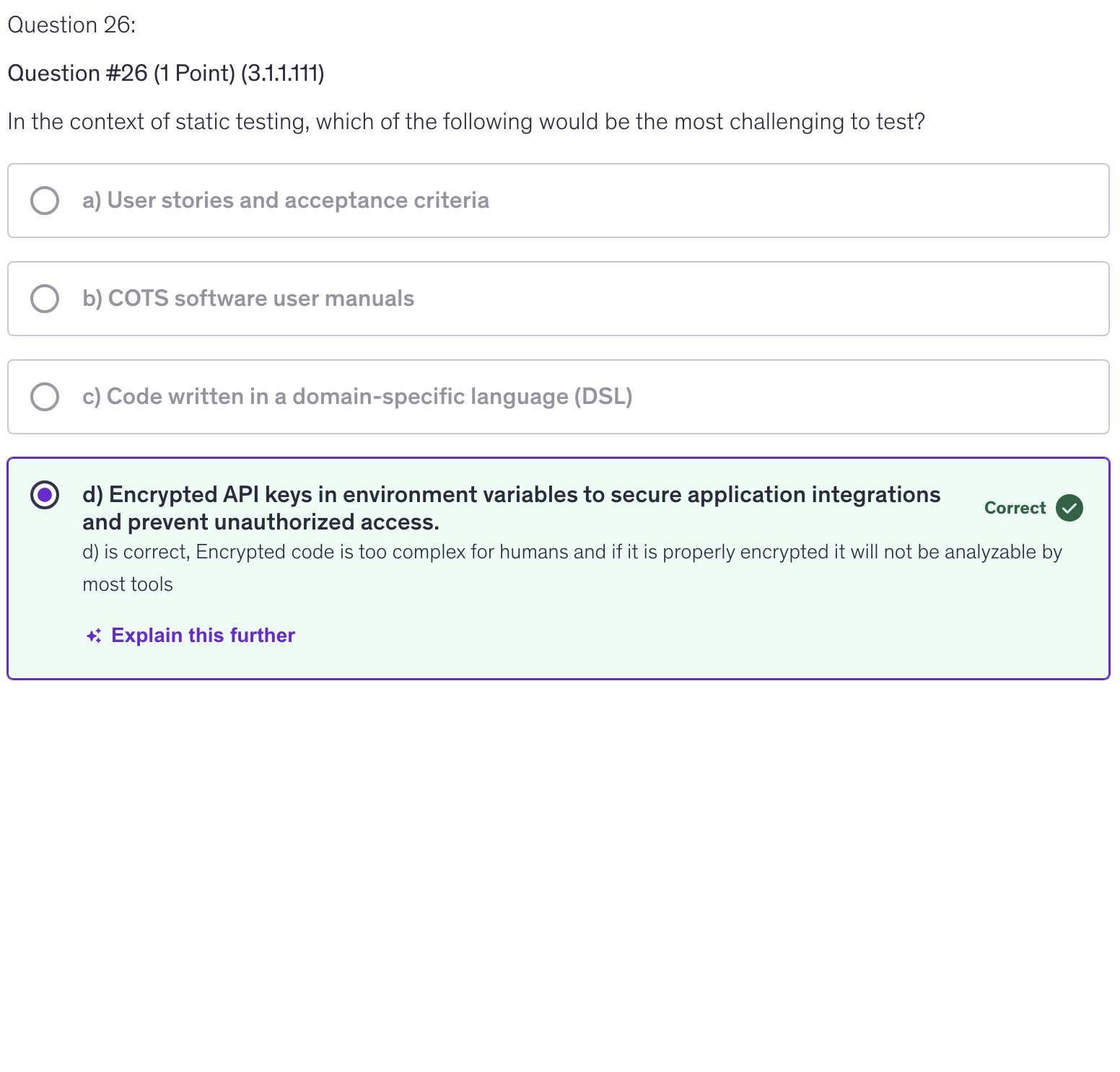 <p>d) Encrypted API keys in environment variables to secure application integrations and prevent unauthorized access</p>
