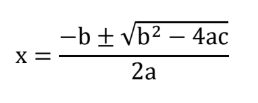 <p>-b plus or minus sqrt b<sup>2</sup>-4ac / 2a</p>