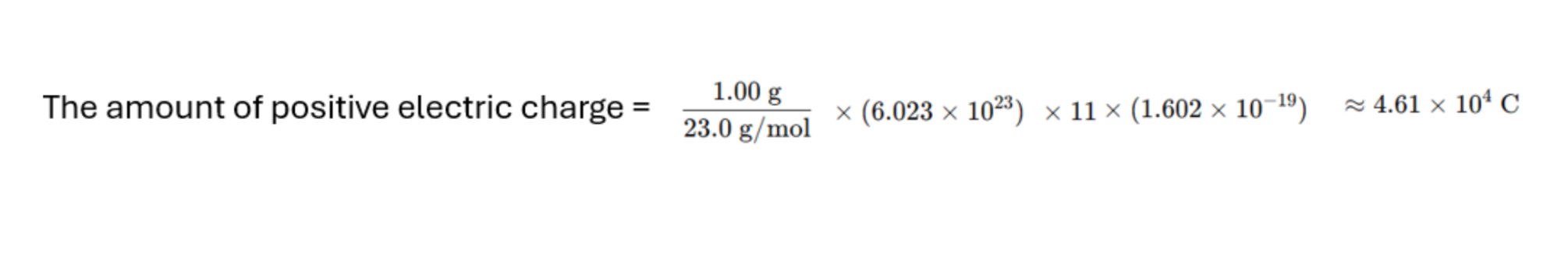 <p>The amount of positive electric charge approx. = 4.61 × 10^4 C</p>