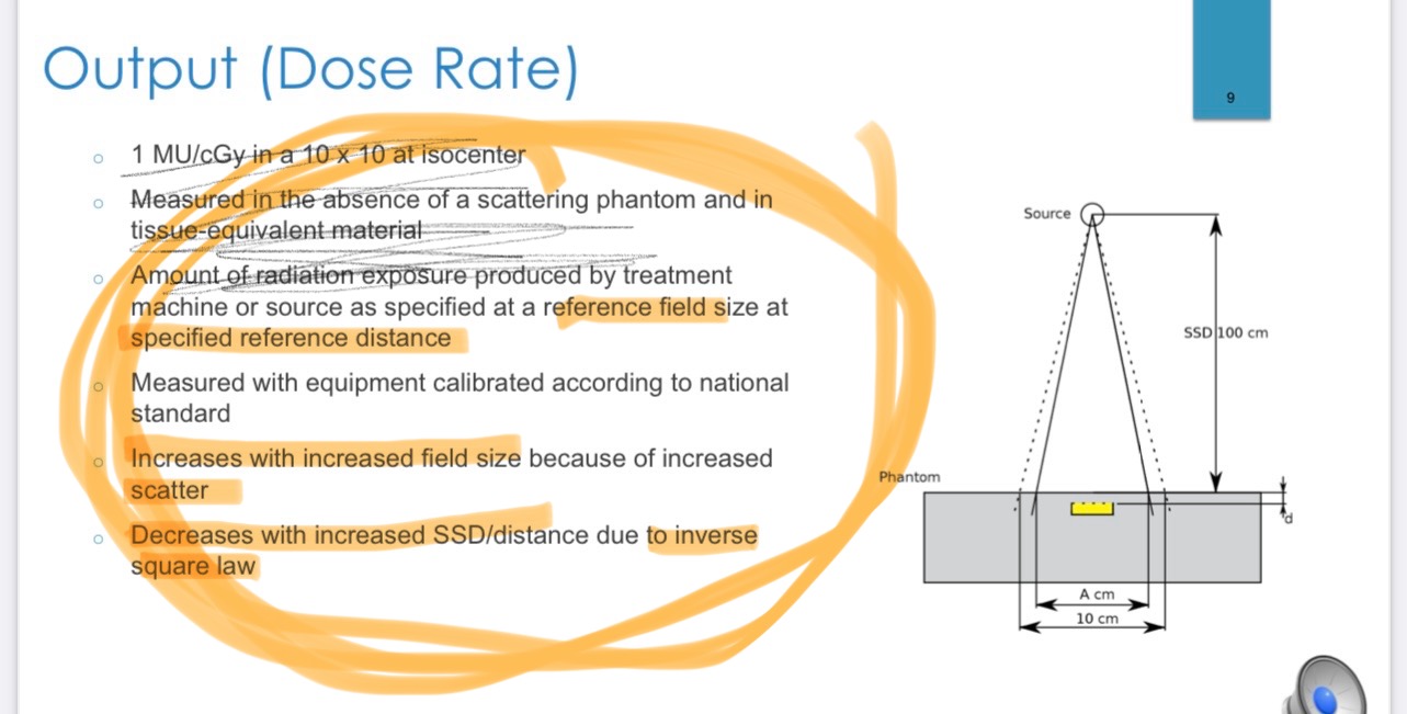 <ol><li><p>Field Size – Bigger field = more scatter = higher output. Smaller field = less scatter = lower output.</p></li><li><p>Distance – The farther from the source, the less radiation reaches the patient (because of the inverse square law).</p></li><li><p>Collimator Setting – Changing the collimator changes scatter radiation, which affects output.</p></li><li><p>Patient/Phantom Scatter – Scatter inside the patient or phantom adds to the total dose</p></li><li><p>Beam Energy – Different beam energies can change how output behaves.</p></li><li><p><strong><mark data-color="purple">Higher output = More radiation delivered per monitor unit.</mark></strong></p><p></p></li></ol>