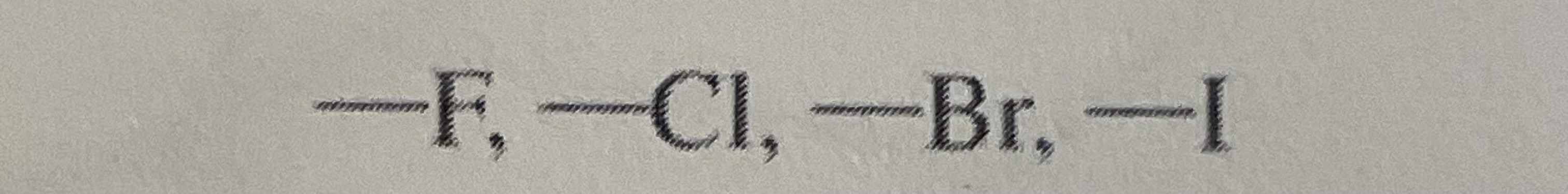 <p>One or more halogen atoms</p>