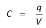 <ul><li><p>C = capacitance</p></li><li><p>q = charge</p></li><li><p>V = voltage</p></li></ul><p></p>