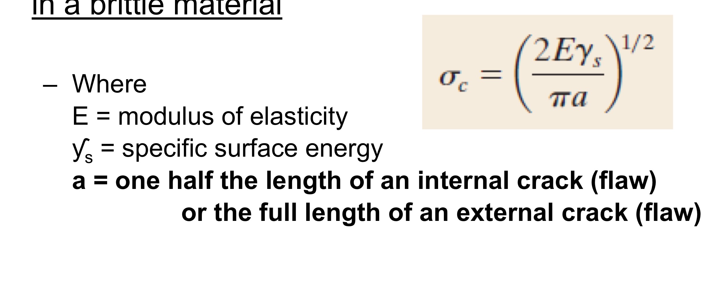 <p>Stress required for crack propagation in a brittle material</p><p></p>