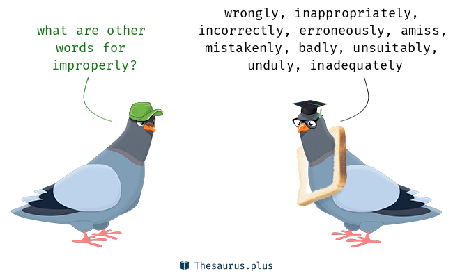 <p><span style="background-color: transparent;">improperly</span></p>