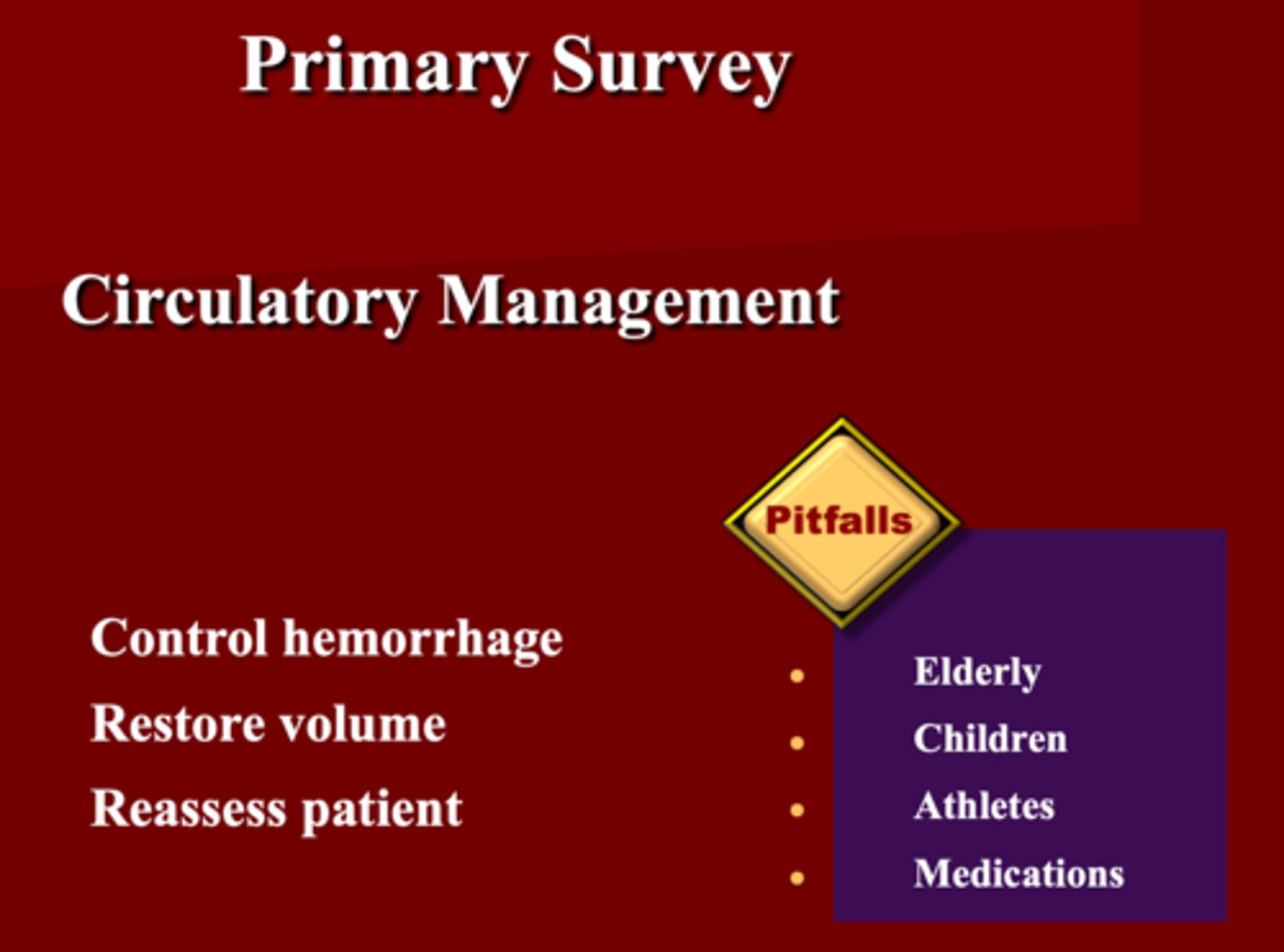 <p>1. Control hemorrhage</p><p>2. Restore value</p><p>3. Reassess patient</p>