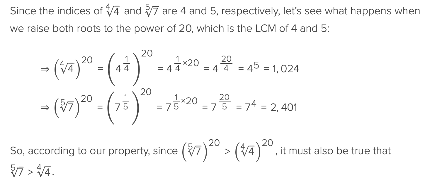 <p>when comparing these type of numbers, it helps to raise the exponent to the Lcm</p>