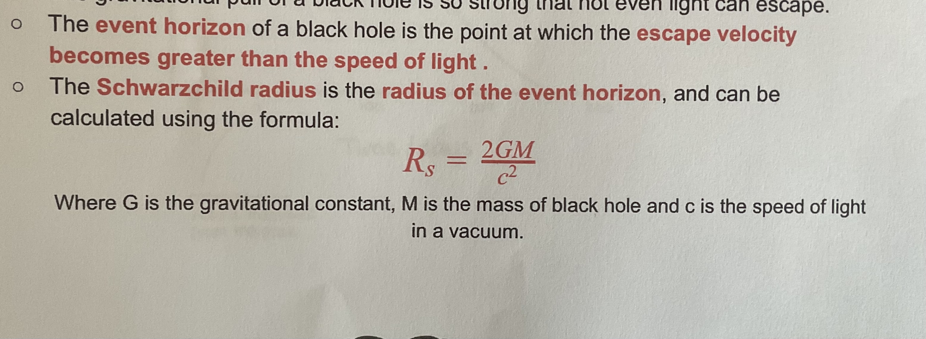 <p>When the court of a giant star collapses the neutrons are unable to withstand the gravity force in them together the gravitational pull a black hole so strong that not even like escape the event of a black hole is the point which the escape velocity becomes greater than the speed of light the Schwartz child radius is the radius of the event horizon and can be calculated</p>