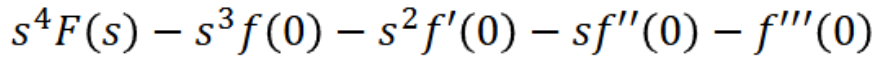 <p>s^4F(s)-s³f(0)-s²f’(0)-sf”(0)-f’’’(0)</p>