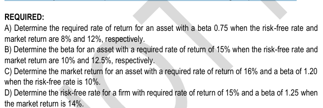 <p>ILLUSTRATION COST OF COMMON EQUITY: </p><p>CAPITAL ASSETS PRICING MODEL (CAPM)</p><p> Use the Security Market Line equation for CAPM in each of the following independent cases.</p><p></p>