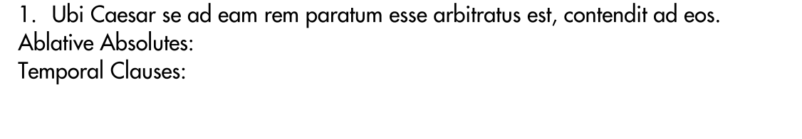 <p>Translate the following sentences. Circle and identify any Ablative Absolutes or Temporal Clauses that you find.</p>
