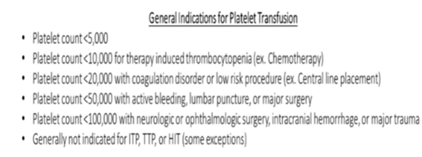 <p>-<span style="text-decoration:underline">management</span> of active bleeding in TCP patients</p><p>-<span style="text-decoration:underline">prophylactically</span> in pts undergoing minor surgery/ procedures when platelets &lt;50,000</p><p>-<span style="text-decoration:underline">prophylactically</span> in patients undergoing major surgery when platelets &lt;50,000-75,000</p>
