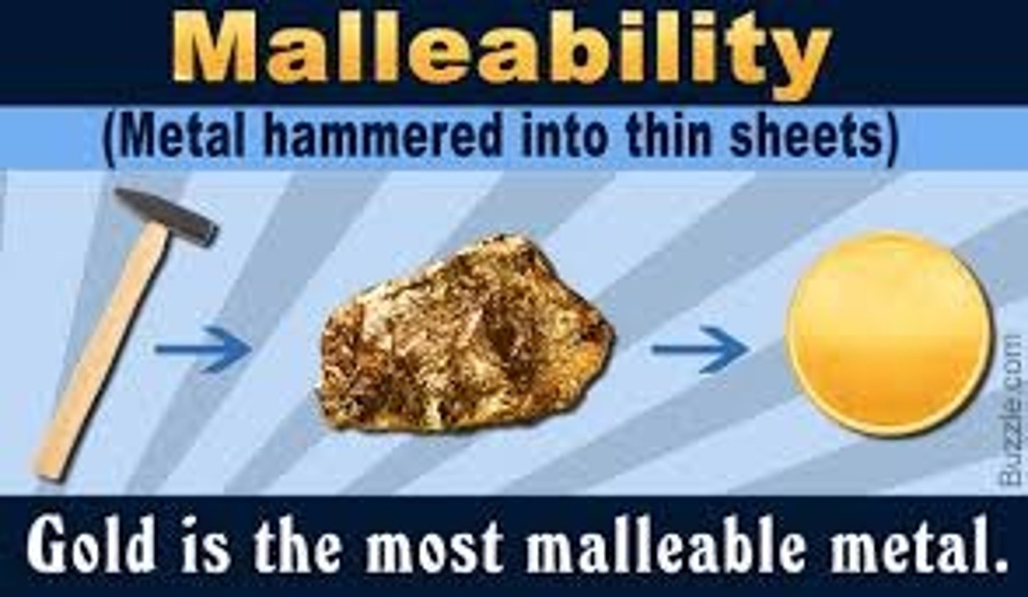 <p>PHYSICAL PROPERTY:the ability of a substance to be hammered into thin sheets</p>