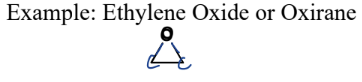 <p>A type of Oxygen-Containing Compound</p><p>= 3-membered ring ether</p>