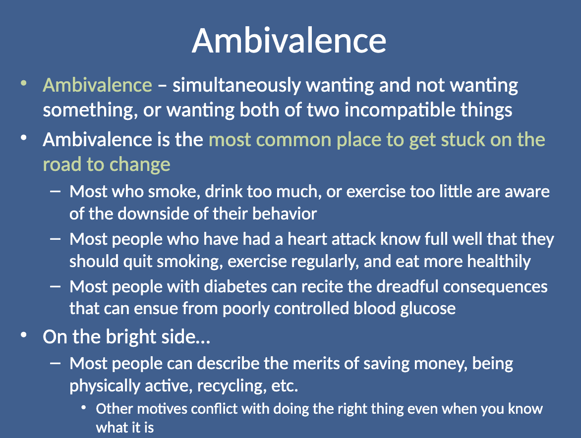 <p>Ambivalence is the state of simultaneously wanting and not wanting something or wanting two incompatible things at the same time. It is a normal part of the change process.</p>