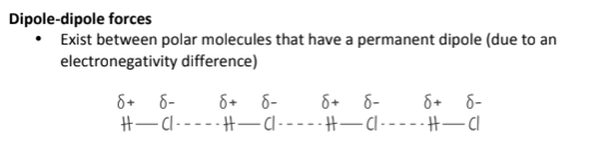 <p>Dipole-Dipole forces exist in Polar molecules. It is caused by a permanent difference in electronegativity between two atoms. They are stronger than London Dispersion Forces, but weaker than Hydrogen Bonding.<br><br>(An uneven distribution of charge/electronegativity in polar molecules)</p>