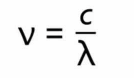 <p><span><span>v=frequency, c=speed of light, ^=wave length</span></span></p>