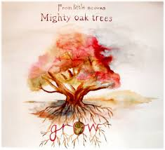 <p>said about organizations or plans that start off very small or simple and become extremely large or successful</p>