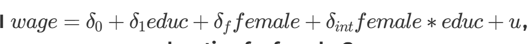 <p>In the interaction model above what is the return to education for females</p>