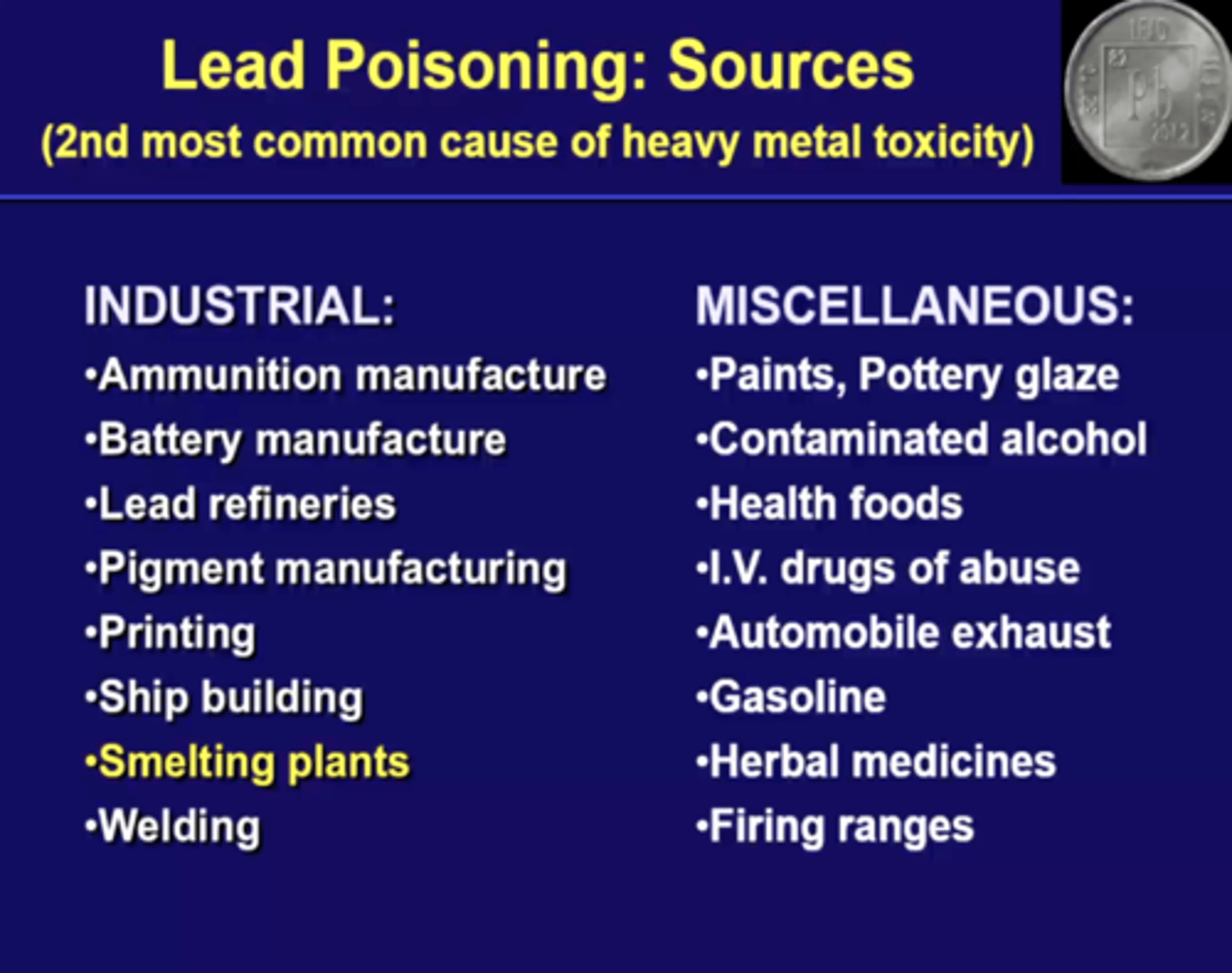 <p>a. Historically: paint in older buildings</p><p>b. Present: soil, dust, drinking water, renovation/removal</p>
