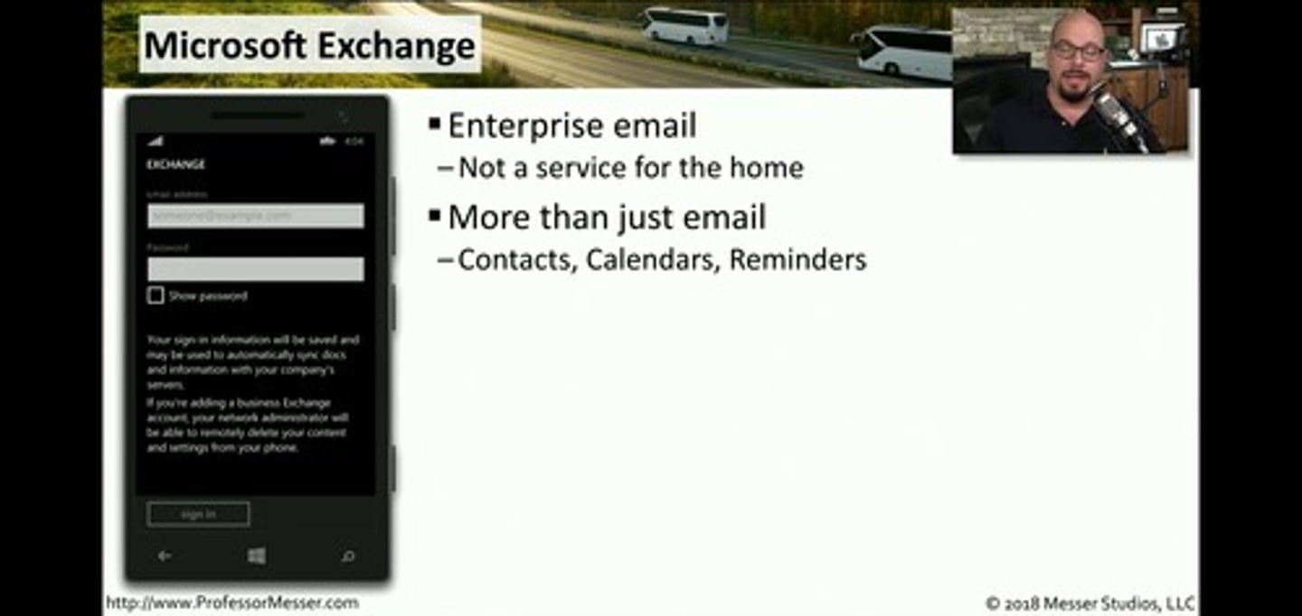 <p>*Enterprise email</p><p>• Not a service for the home</p><p>*More than just email</p><p>• Contacts, Calendars, Reminders</p><p>*Integrates with mobile device database</p><p>• Integrated contacts, calendars, etc.</p><p>*Configuration options</p><p>• Email, server, domain, username, password</p><p>*Integrated message encryption with S/MIME</p><p>• Secure/Multipurpose Internet Mail Extensions</p><p>• Encrypt and digitally sign</p>