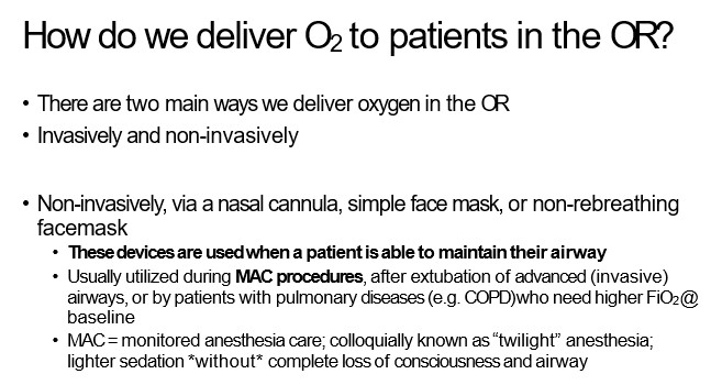   

•MAC = monitored anesthesia care; colloquially known as “twilight” anesthesia;  lighter sedation \*without\* complete loss of consciousness and airway 