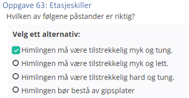 <p>Himlingen må være tilstrekkelig myk og tung</p>