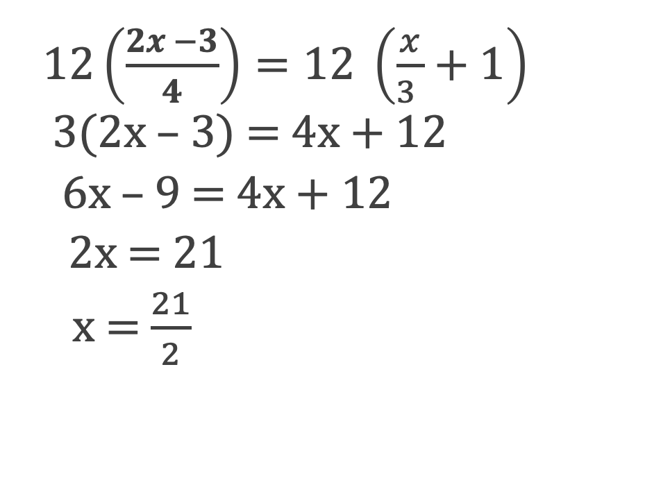 <ul><li><p>Find the LCD (12) </p></li><li><p>Multiply both sides by the least common denominator. </p></li><li><p>Simplify </p></li></ul><p></p>