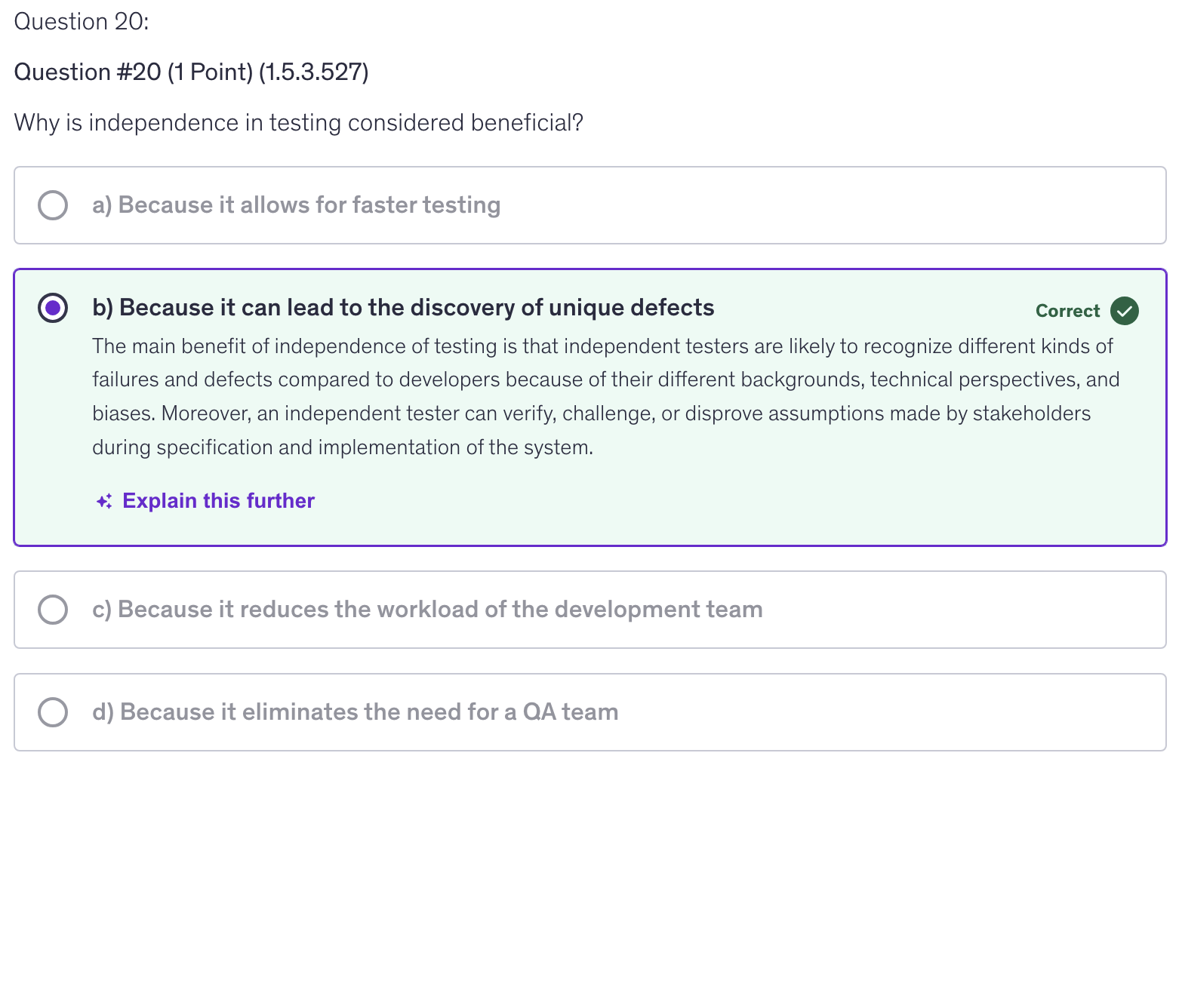 <p>b) Because it can lead to the discovery of unique defects</p>