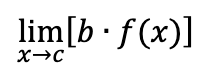 <p>limit of a constant times a function</p>