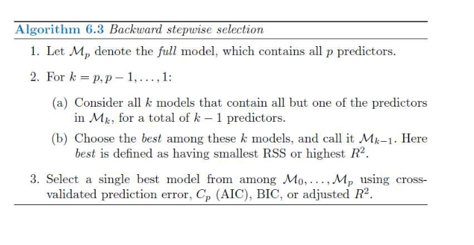 <p>Starts with full least squares model containing all predictors</p><p>Iteratively removes least useful predictor one at a time</p><p>like forward, 1 + p(p+1)/2 models</p><p>n>p (must be)</p><p></p>