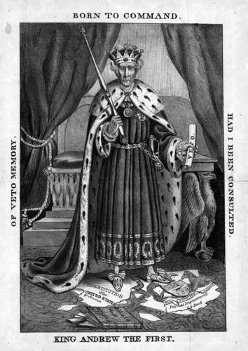 Nickname given to President Andrew Jackson when his opponents did not like his use of the veto power.