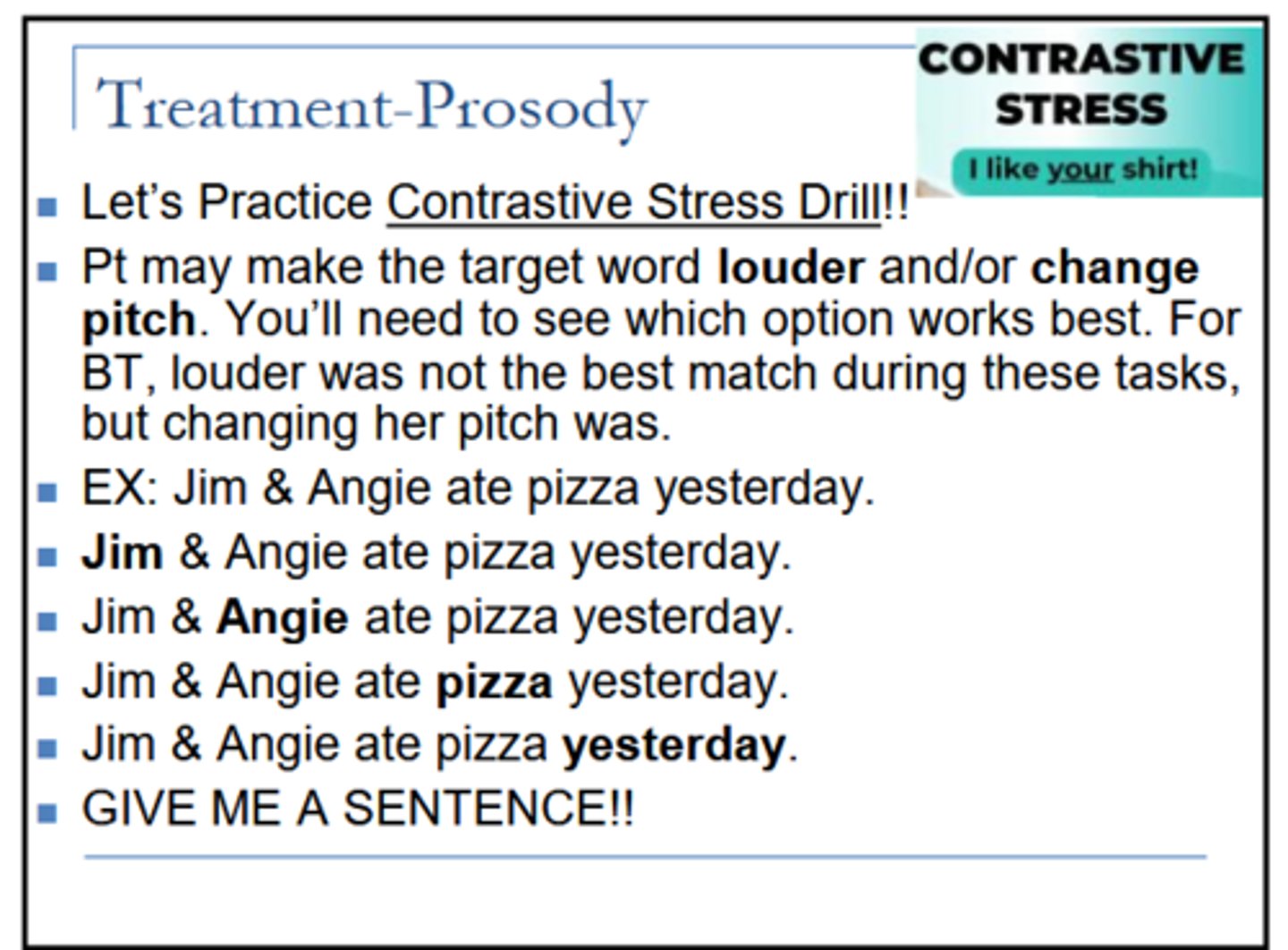 <p>-Pacing board/hand tapping</p><p>-Metronome</p><p>-Stopping between each word briefly (not between syllables)</p><p>-Delayed auditory feedback</p><p>-Indirect strategies: increased loudness, clear speech</p><p>-Contrastive stress drill and verbal repair</p>