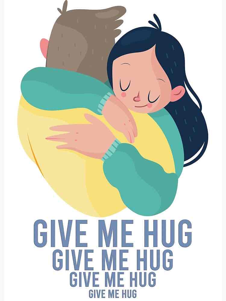 <p>Give me a hug</p>