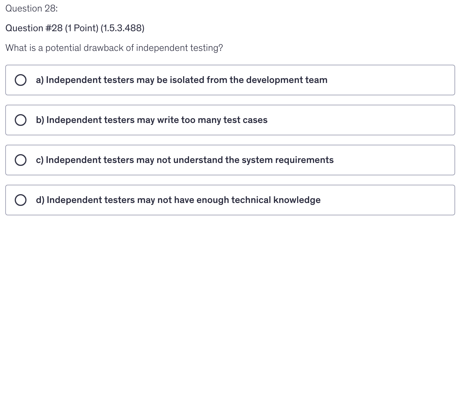 <p>What is a potential drawback of independent testing?</p>