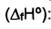 <p>Enthalpy of formation <br></p>