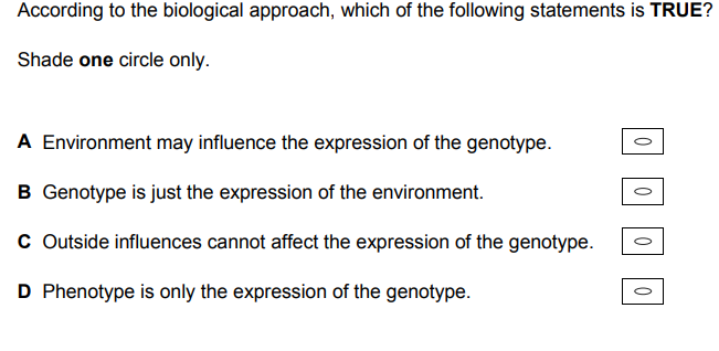 According to the biological approach, which of the following statements is TRUE? (1)