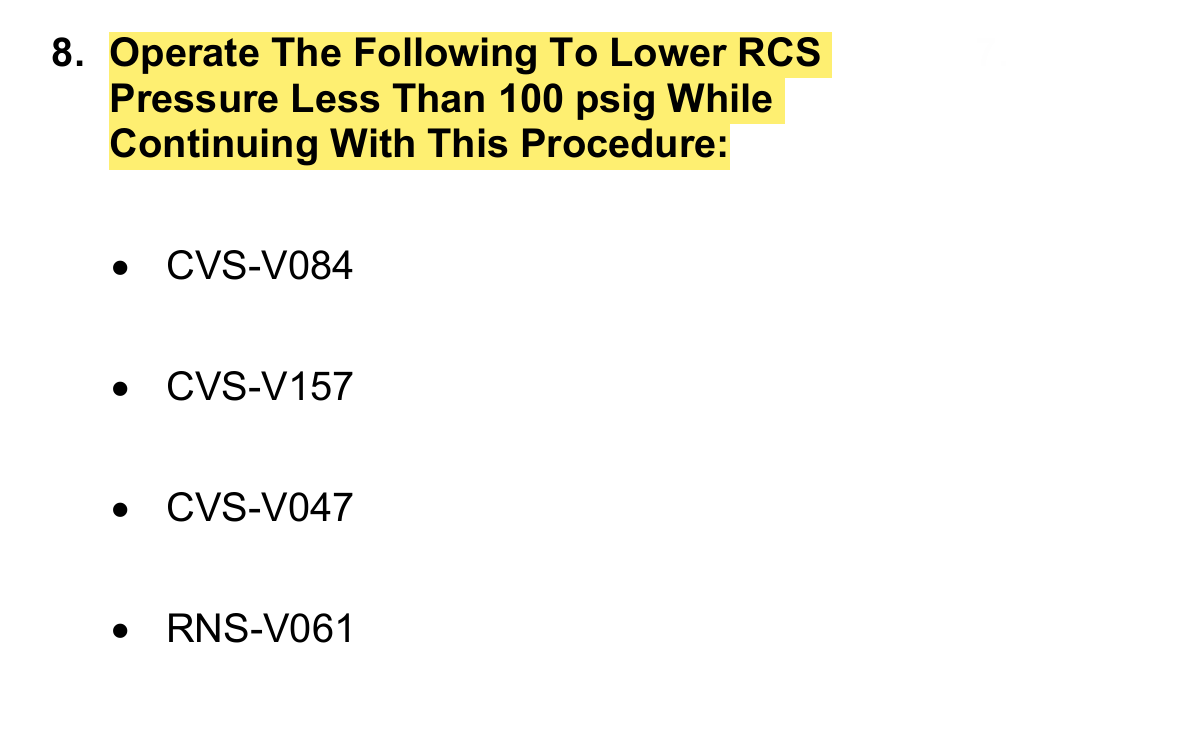 <ul><li><p>Establish CVS MU</p></li><li><p>Place CIMs in LOCAL (RCS&amp;PXS)</p></li><li><p>Open CMT/PRHR Rese/Command Breakers</p></li><li><p>CIM Close PRHR/CMT Outlets</p></li><li><p>Trip Heat Input (RCPs/Heaters)</p></li><li><p>Depress to &lt;100psig via CVS/RNS</p></li><li><p>CVSPs OFF</p></li><li><p>Isolate Containment (then restore air)</p></li><li><p>Unblock and Actuate 1-3</p></li><li><p>RNS Containment Isolation</p></li></ul><p></p>