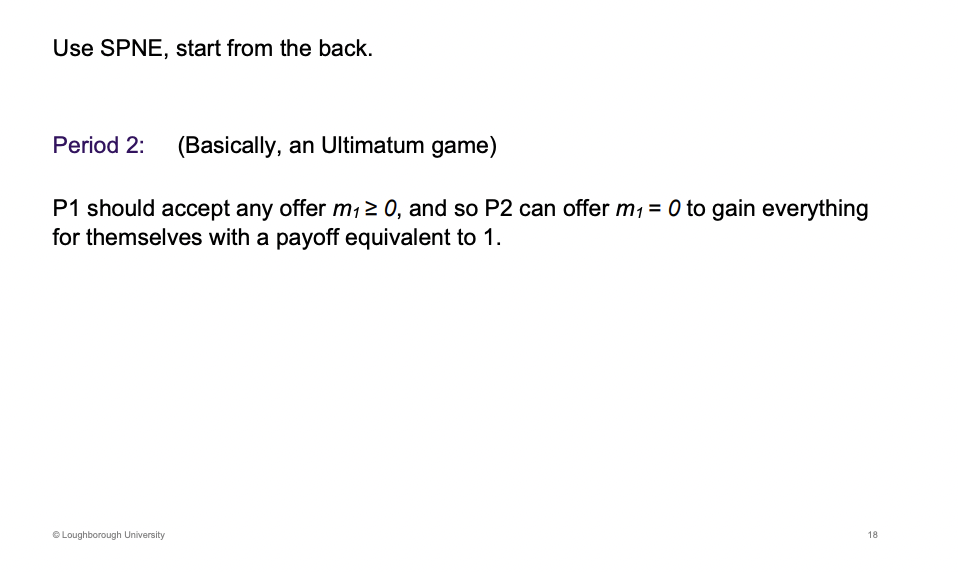 <p>Ultimatum game shifted to period 2.</p>