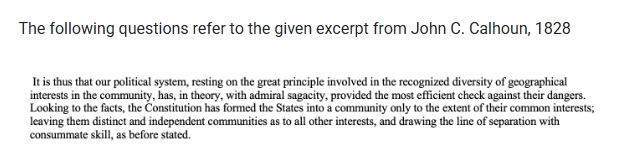<p><span><span>Based on his statements here, Calhoun likely opposed which of the following most strongly?</span></span><br></p><p><br></p>