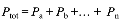 <p>P<sub><sup>tot</sup></sub>= P<sub>a </sub>+ P<sub>b</sub> + … P<sub>n</sub></p>